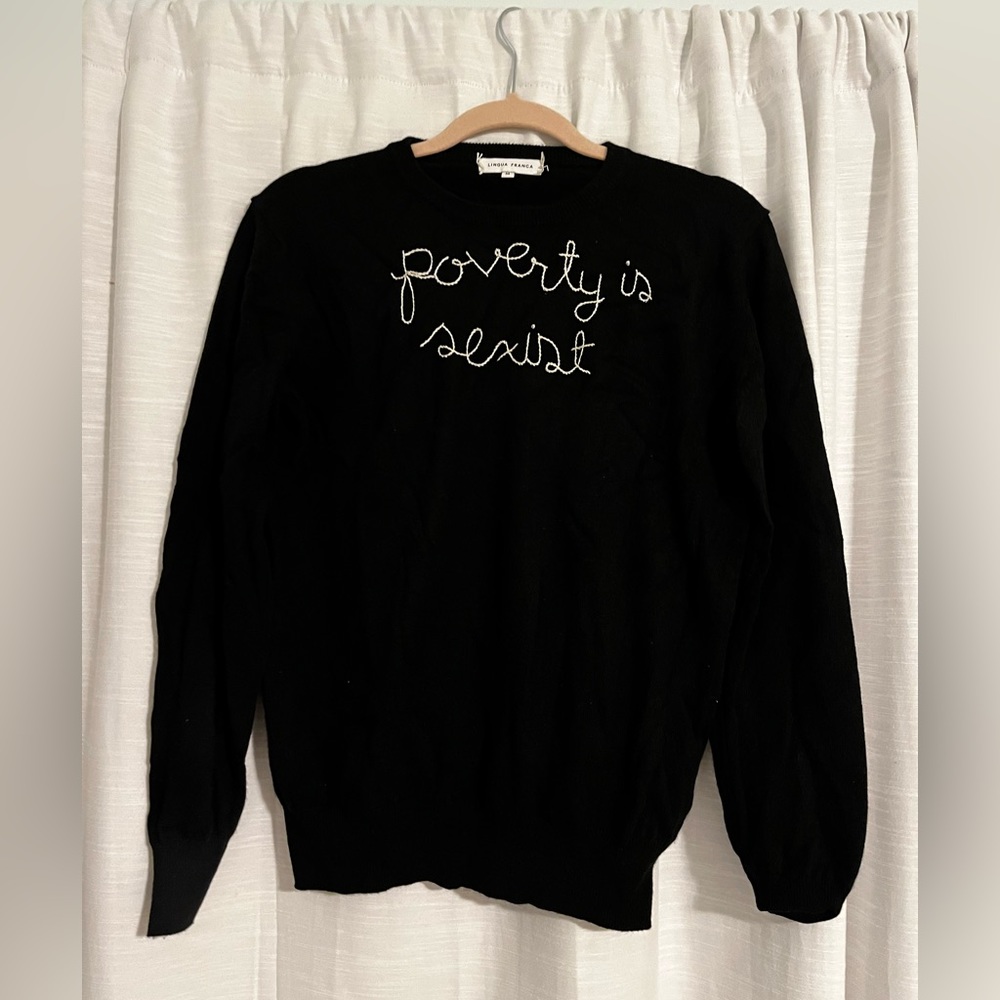Lingua Franca “Poverty is Sexist” Sweater